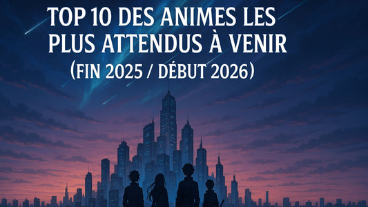 Top 10 des animes les plus attendus à venir